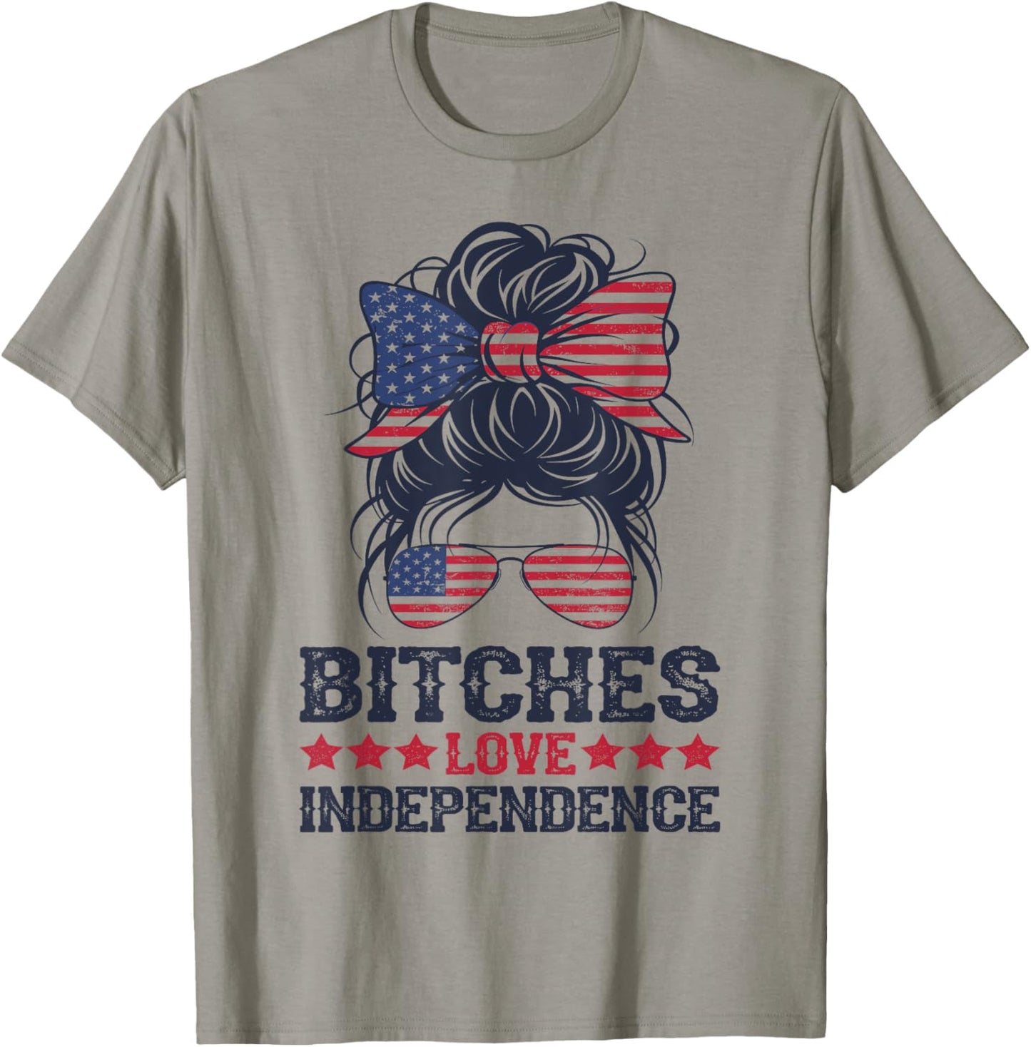 bitches love independence Funny Women 4th OF July T-Shirt - T-Shirt | Sand