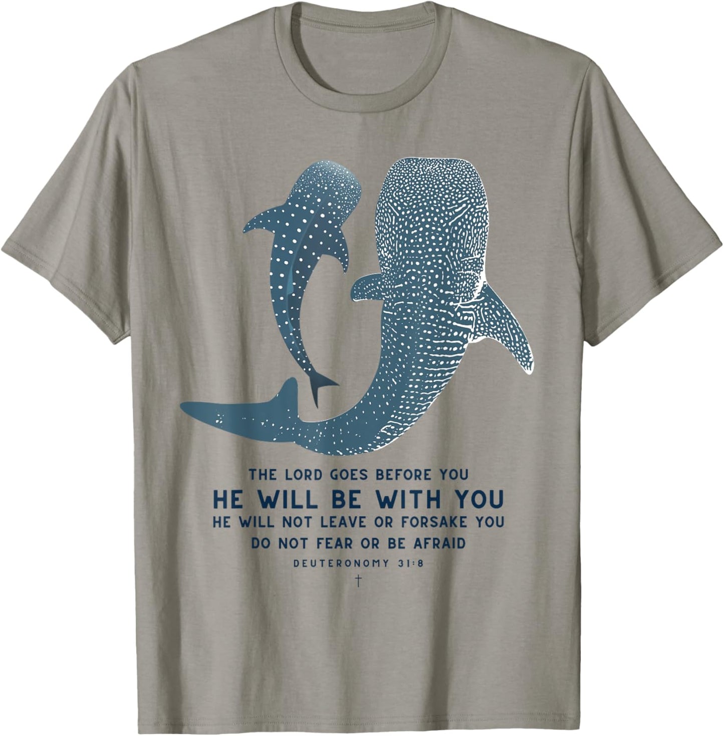 Deuteronomy 31:8 Whale Shark Christian Faith Pun Ocean T-Shirt - T-Shirt | Sand