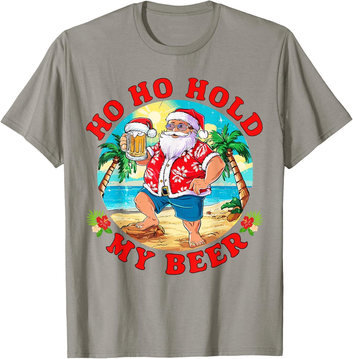 Christmas in July Summer Santa Sunglasses Ho Ho Hold My Beer Men Women T-Shirt - T-Shirt | Sand