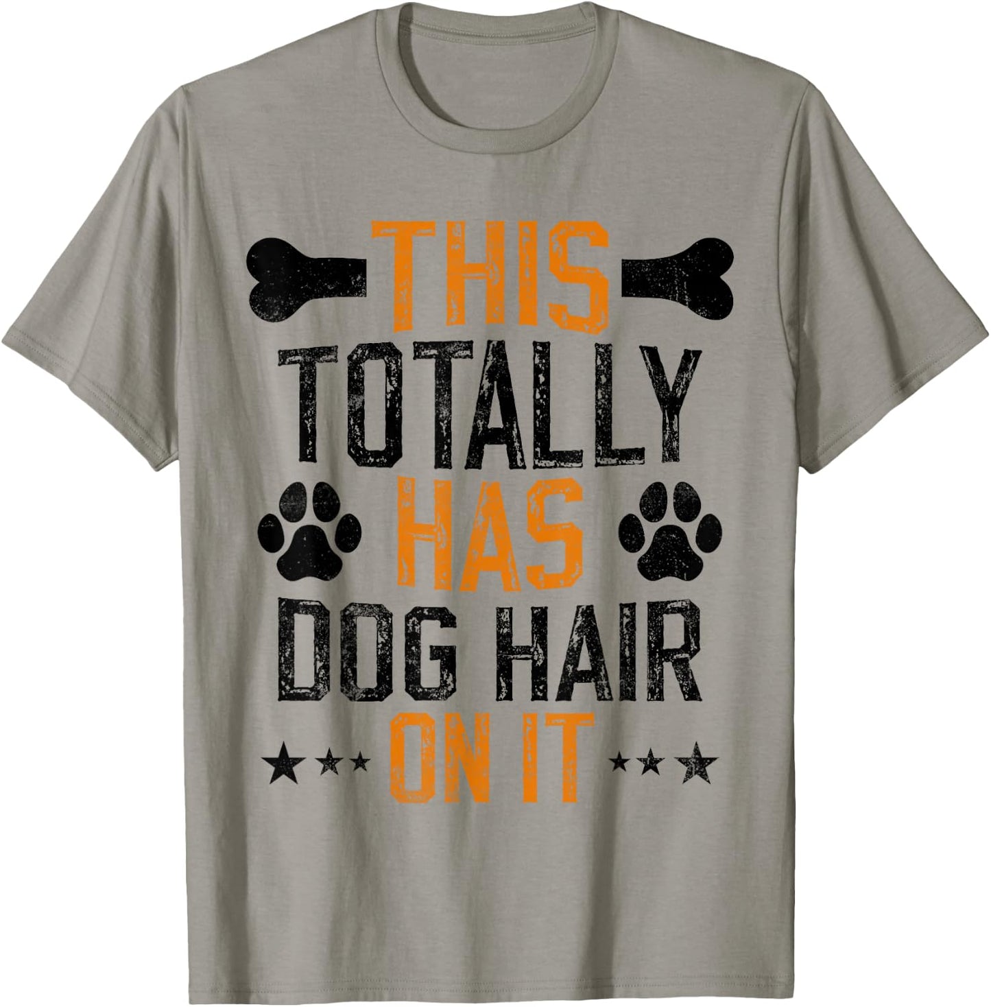 This Totally Has Dog Hair On It funny dog lover vintage T-Shirt - T-Shirt | Sand