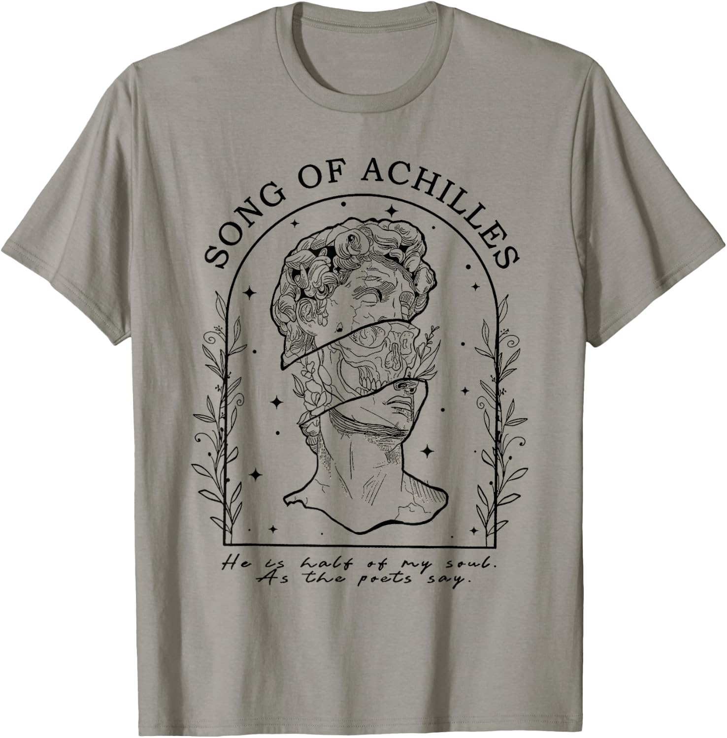 Song Of Achilles He Is Half Of My Soul As The Poets Say T-Shirt - T-Shirt | Sand