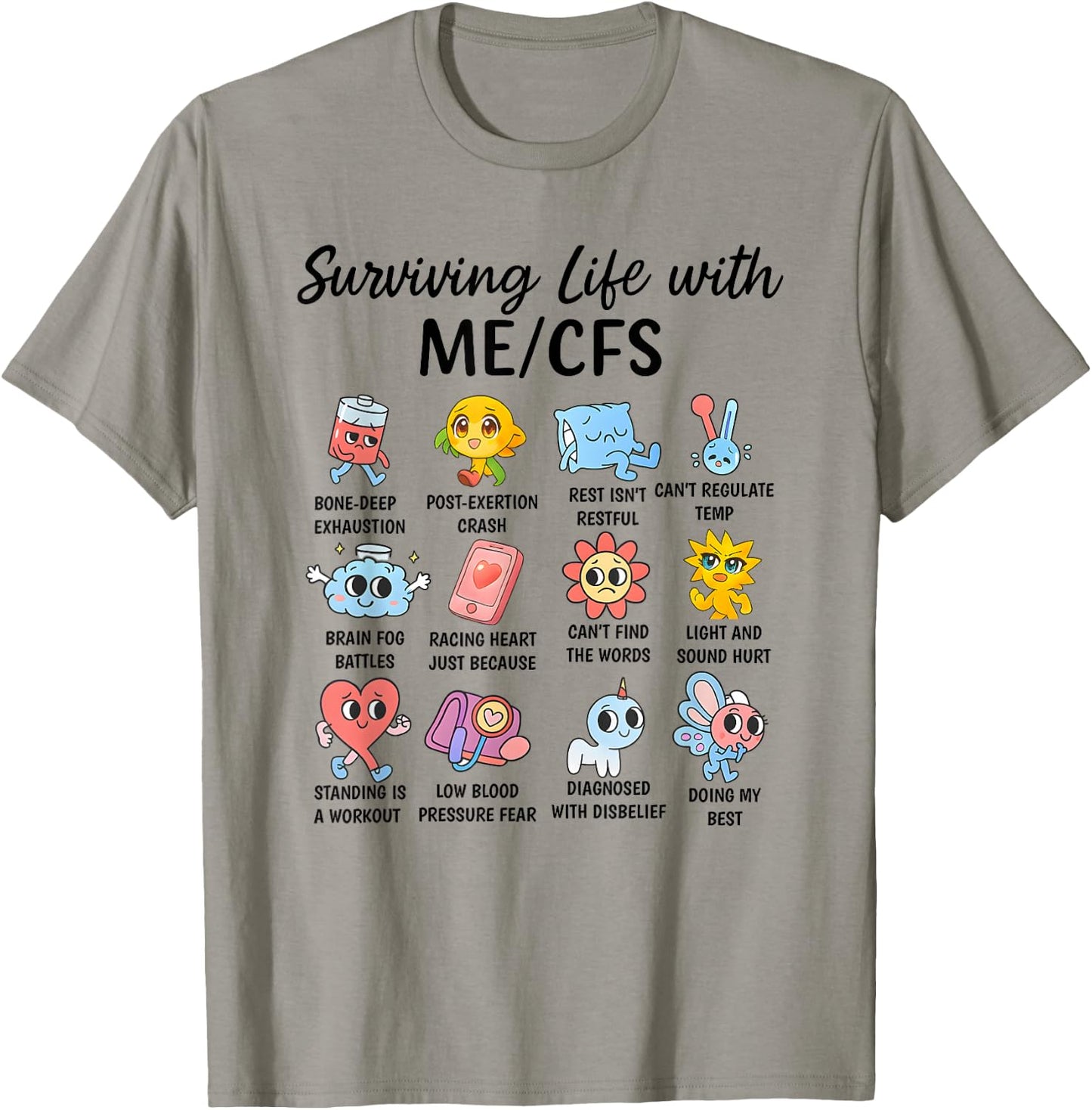 Survive Life with ME/CFS Cute Awareness Design T-Shirt - T-Shirt | Sand