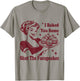Funny Vintage Housewife I Baked You Some Shut The Fucupcakes T-Shirt - T-Shirt | Sand