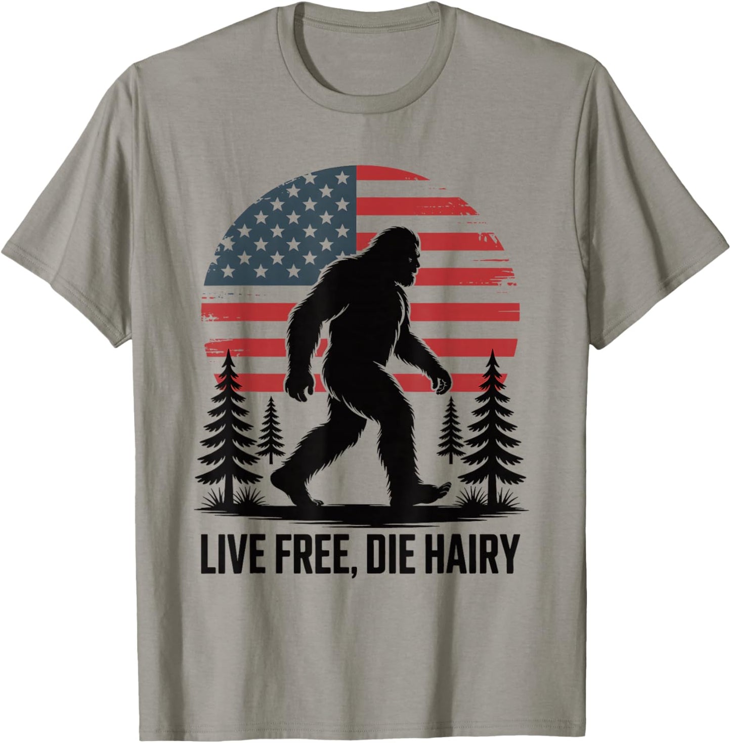 Funny Bigfoot American Flag Live Free Die Hairy Sasquatch T-Shirt - T-Shirt | Sand