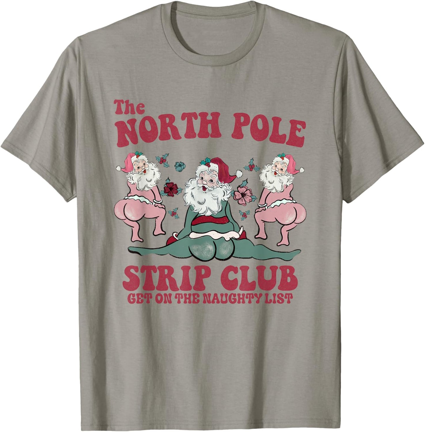 The North Pole Strip Club Funny Santa Dancing Christmas T-Shirt - T-Shirt | Sand
