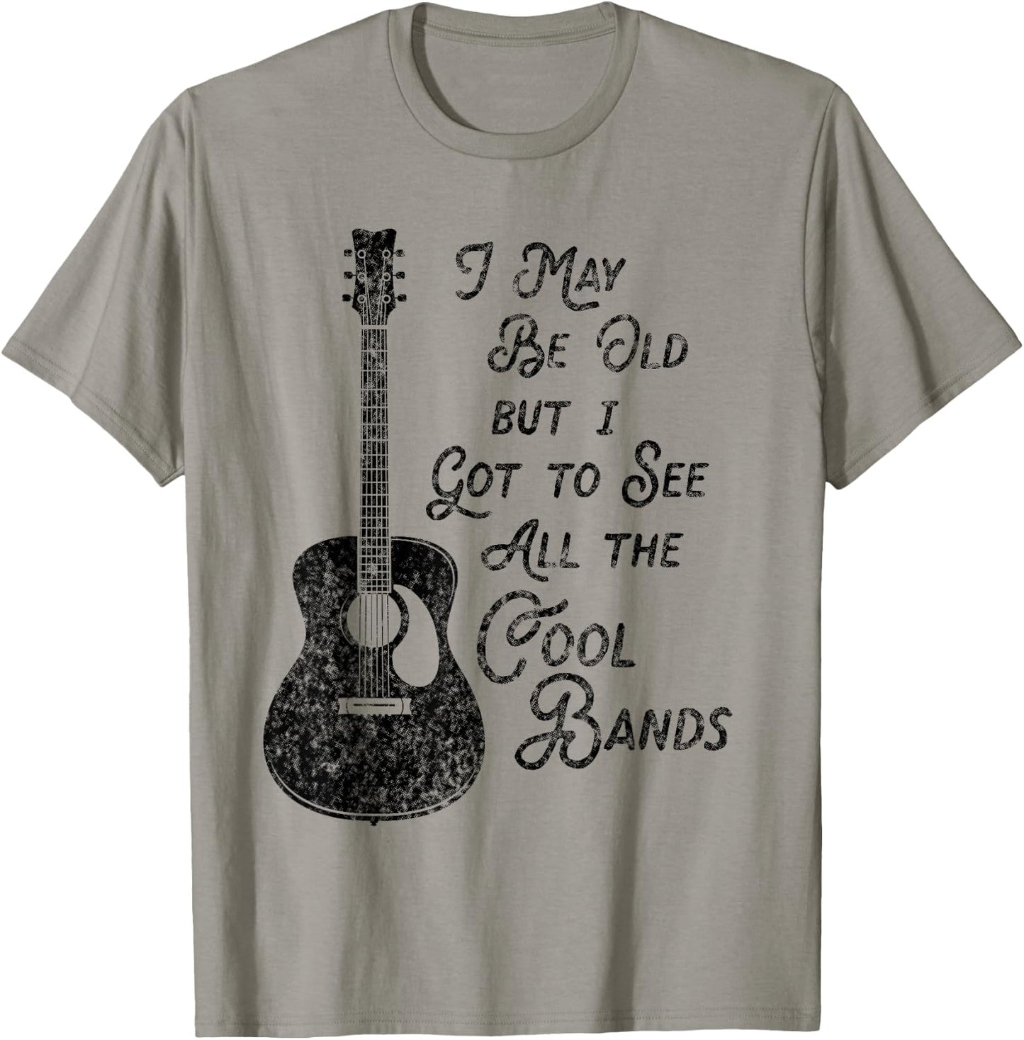 I May Be Old Aber I Got To See All The Cool Bands Vintage T-Shirt - T-Shirt | Sand