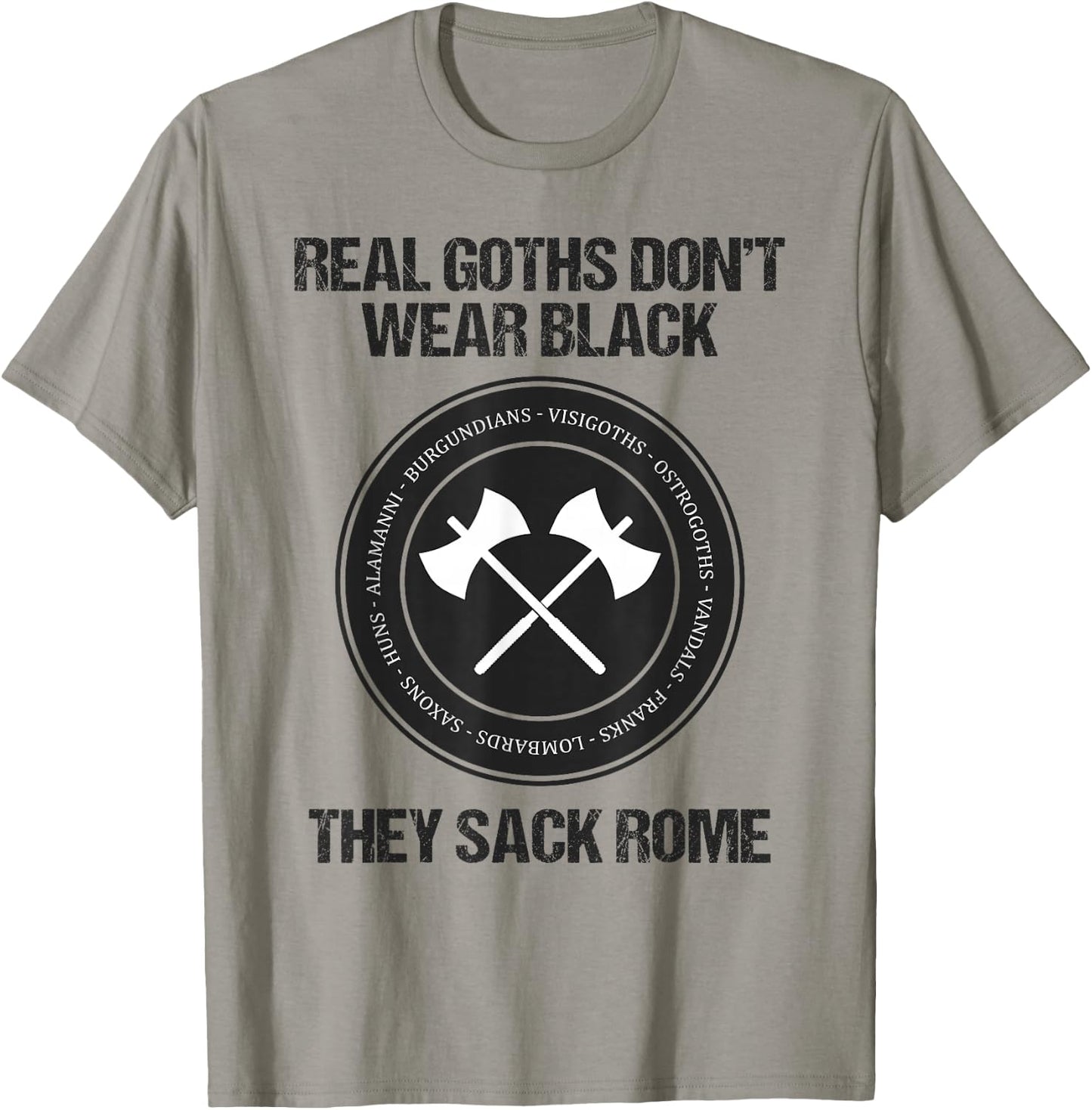 Real Goths Sack Rome Funny History Teacher T-Shirt - T-Shirt | Sand