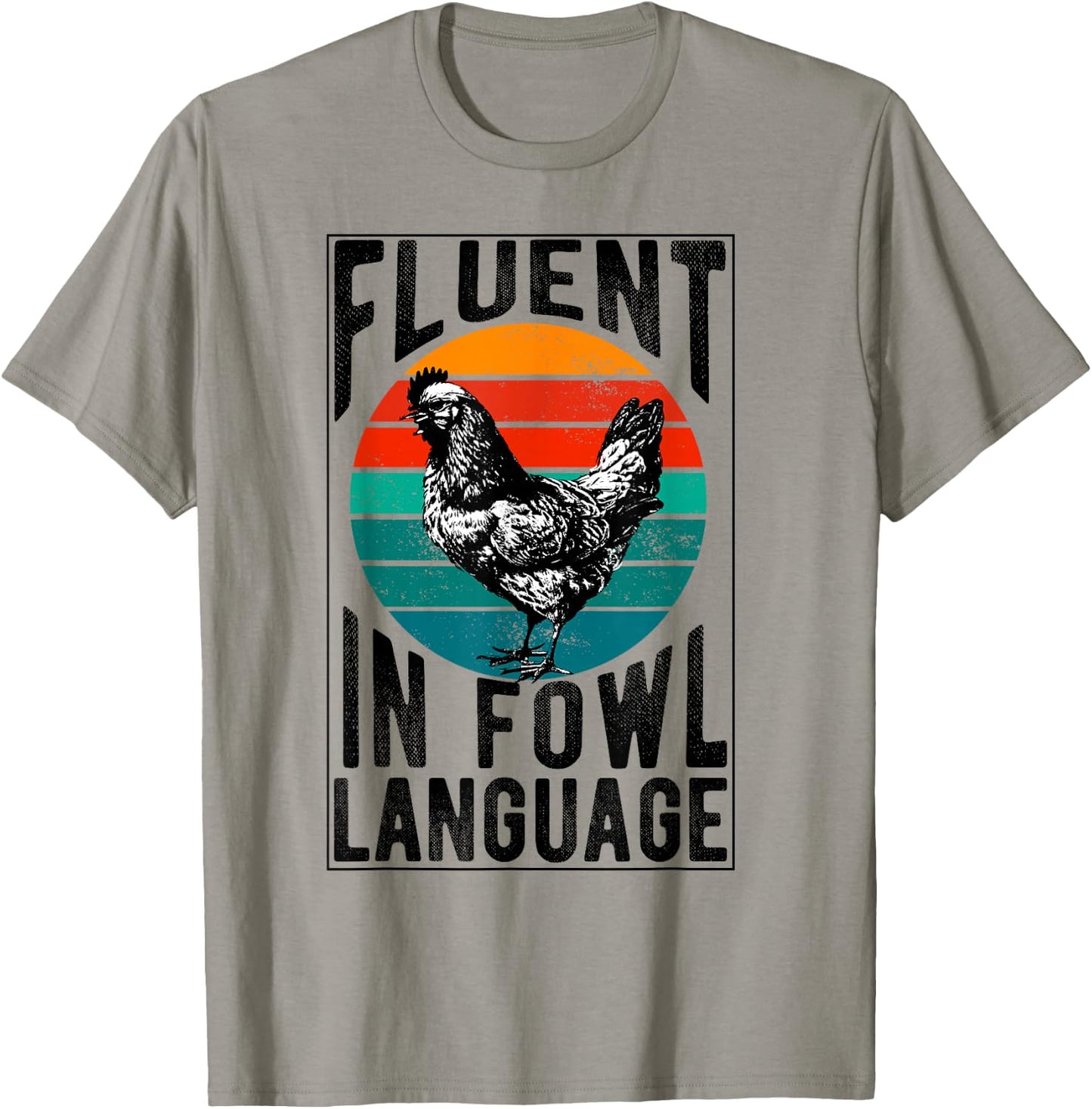 Fluent in Fowl Language Funny Chicken Lover Chicken Lady T-Shirt - T-Shirt | Sand
