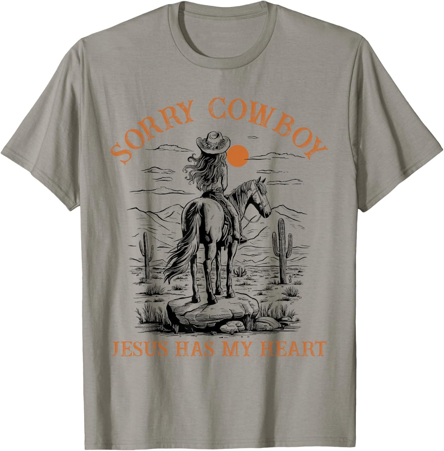Sorry Cowboy Jesus Has My Heart Religious Cowgirl Western T-Shirt - T-Shirt | Sand