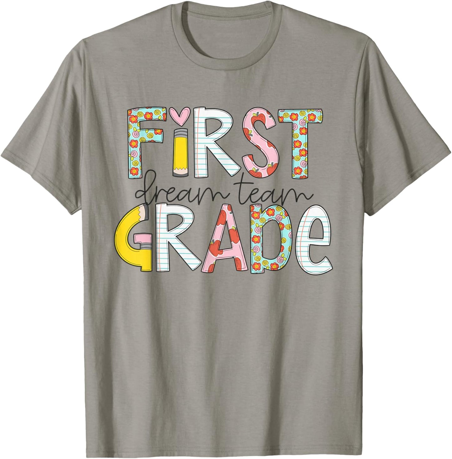 First Grade Dream Team Back to School 1st Grade Teacher T-Shirt - T-Shirt | Sand