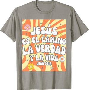 Spanish Christian God Jesus Es El Camino La Verdad Y La Vida T-Shirt - T-Shirt | Sand