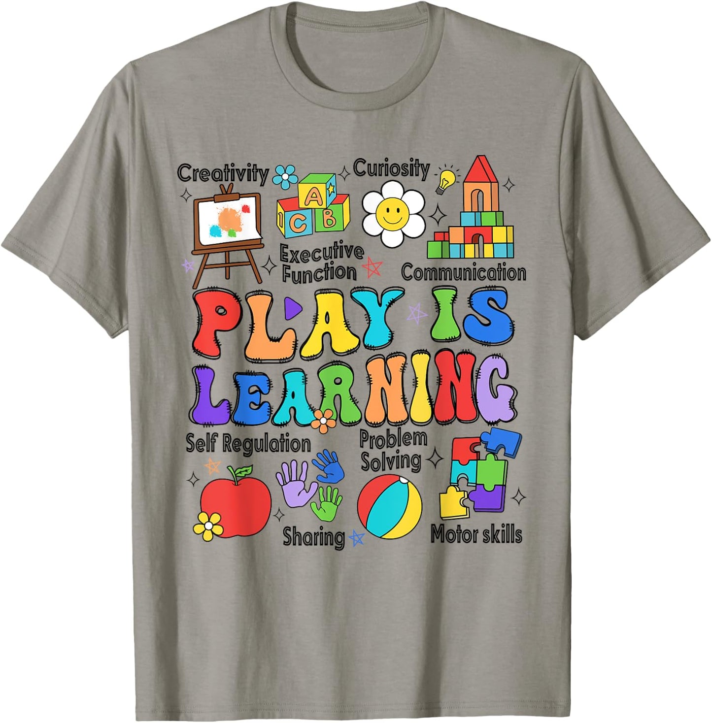 Play Is Learning Teacher Back To School First Day Of School T-Shirt - T-Shirt | Sand
