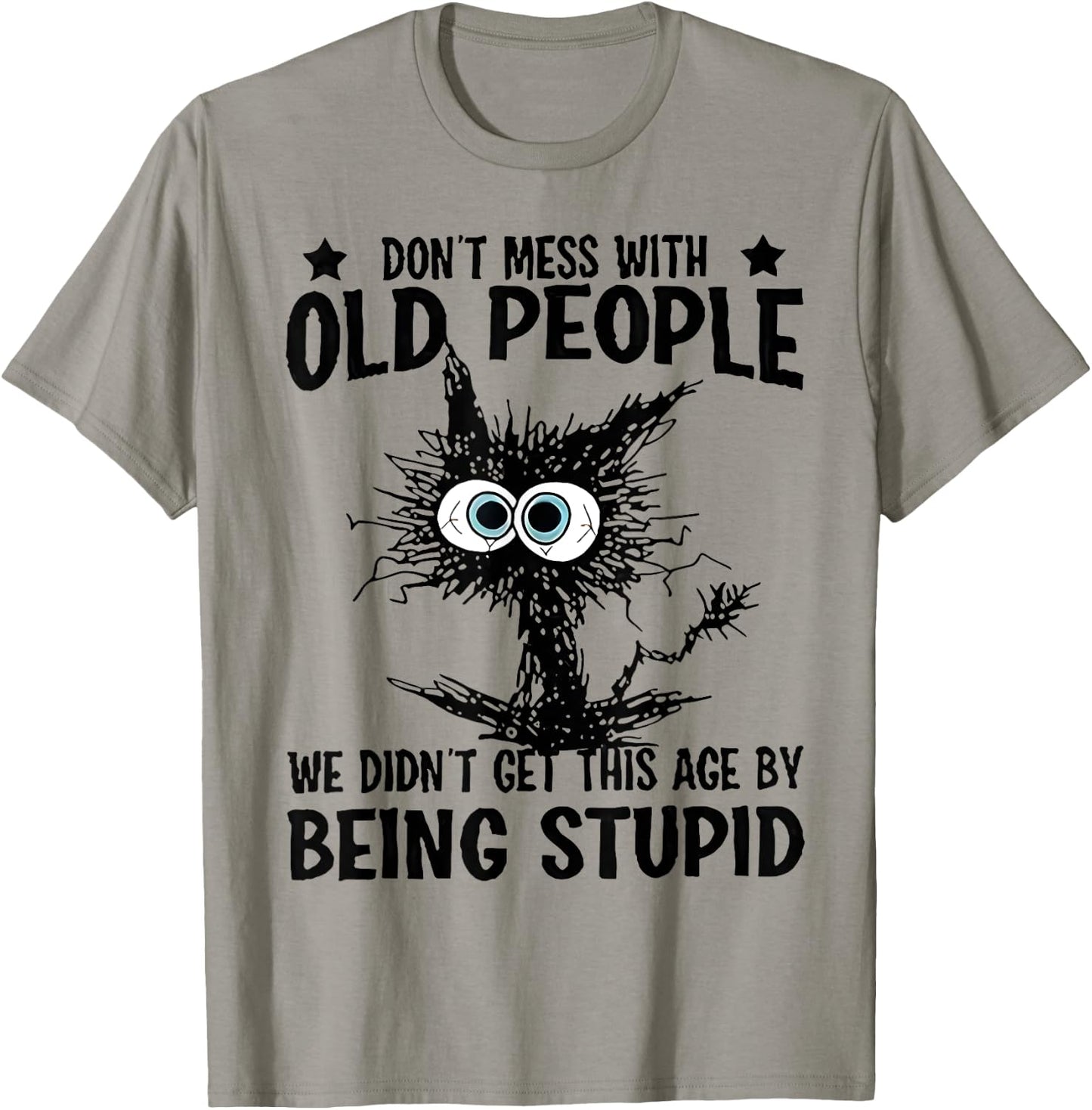 Don't Mess With Old People Do Not Mess With Old People Cat Men Women T-Shirt - T-Shirt | Sand