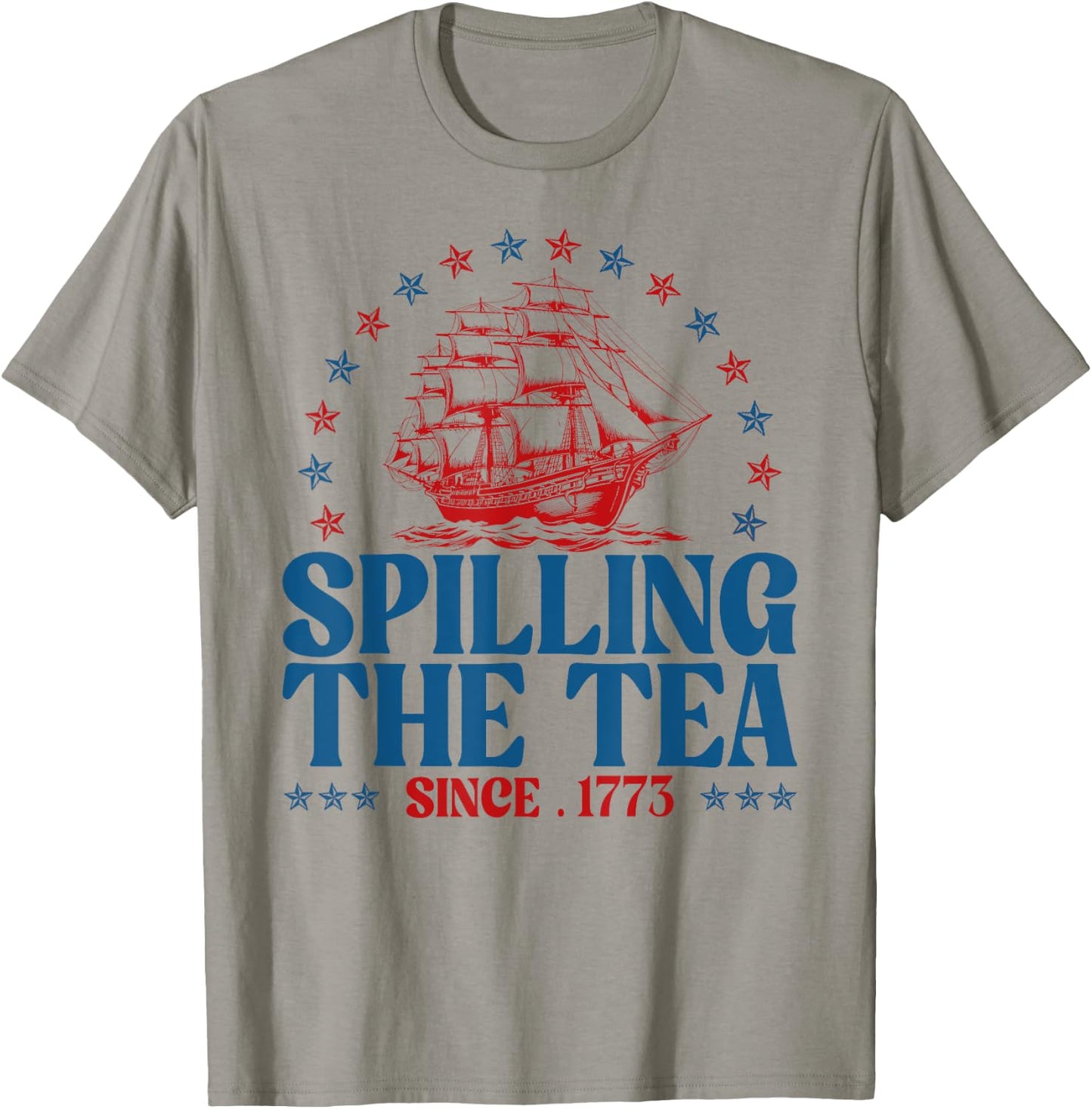 Funny 4th Of July Spilling The Tea Since 1773 Fourth Of July T-Shirt - T-Shirt | Sand