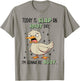 Today Is Slap An Idiot Day I'm Gonna Be Busy Funny Duck T-Shirt - T-Shirt | Sand