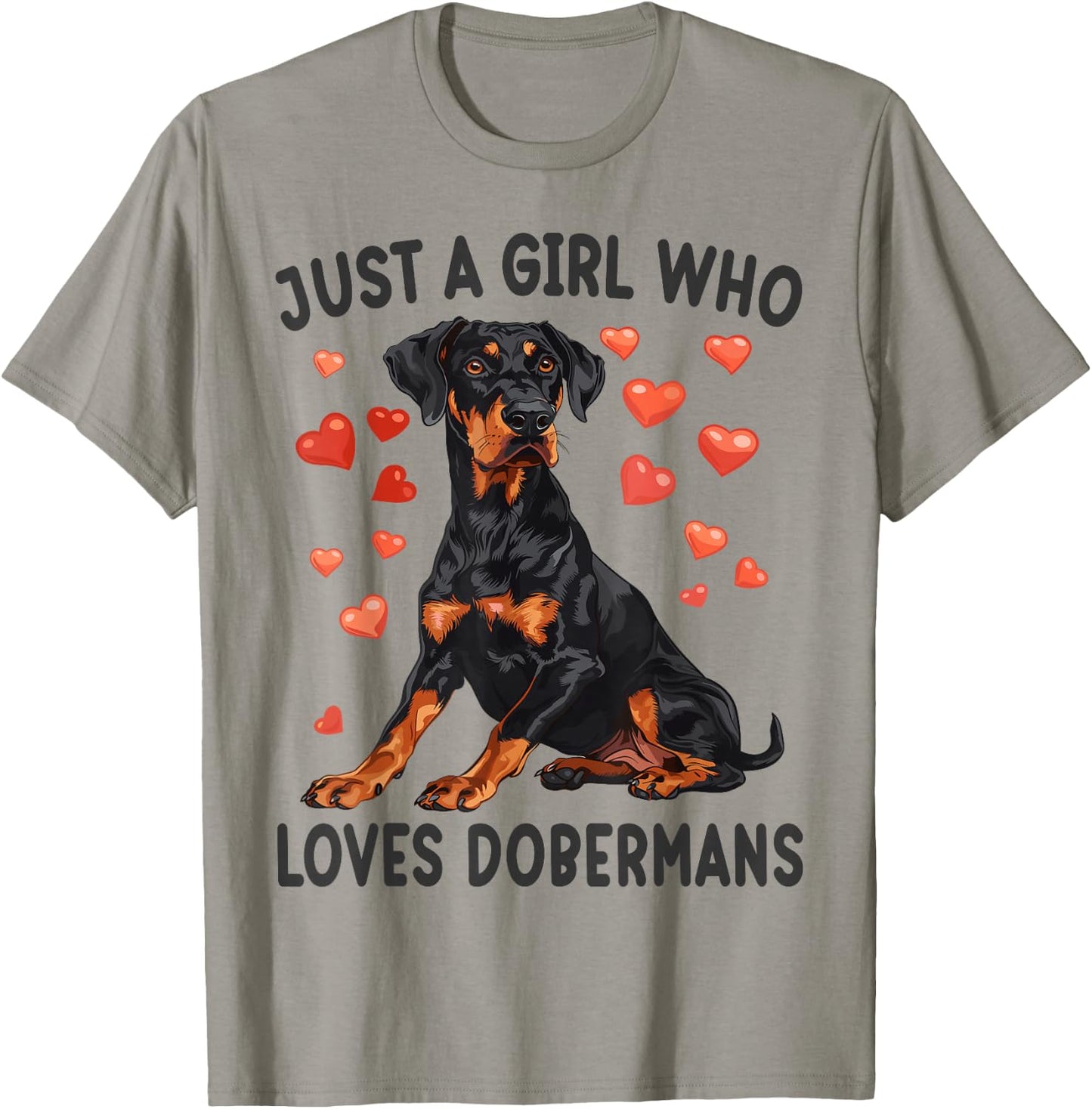 Just a Girl Who Loves Dobermans Funny Doberman Dog Lover T-Shirt - T-Shirt | Sand