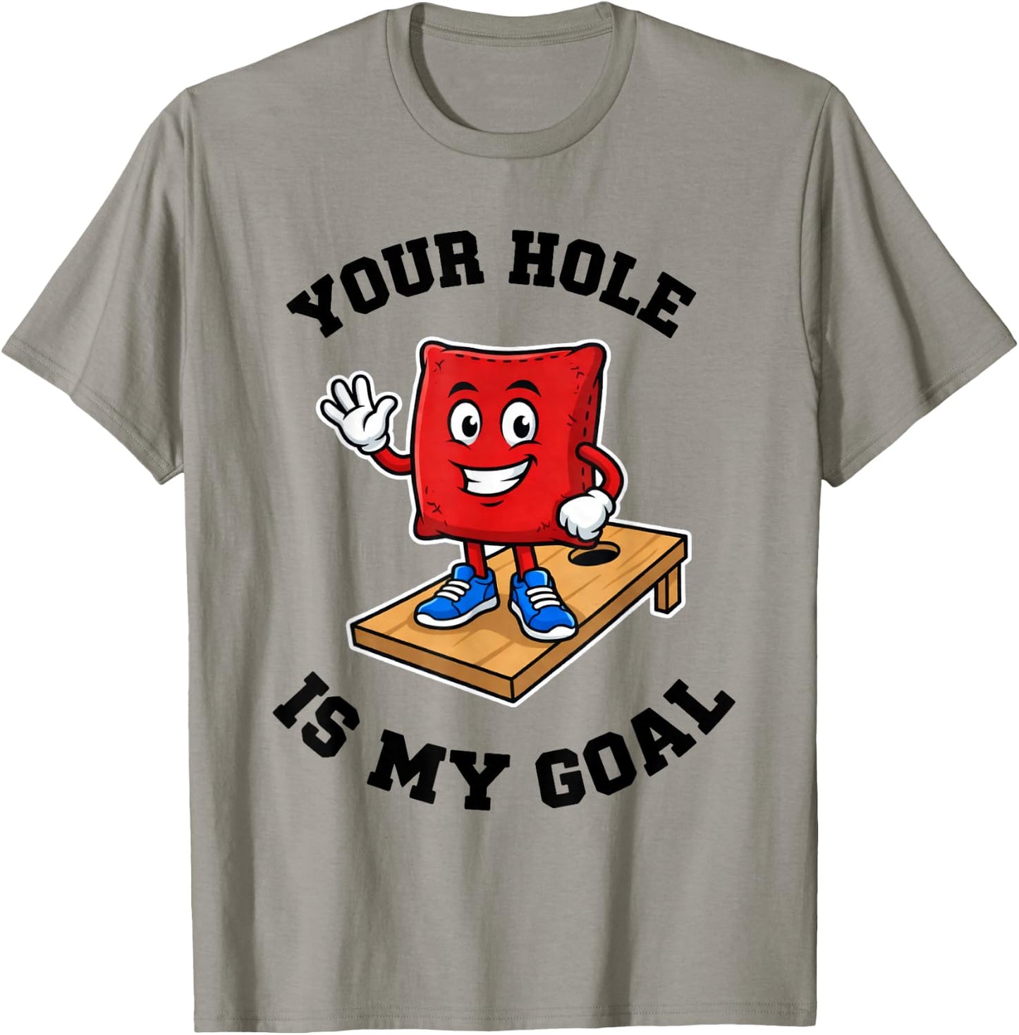 Your Hole is My Goal T-Shirt - T-Shirt | Sand