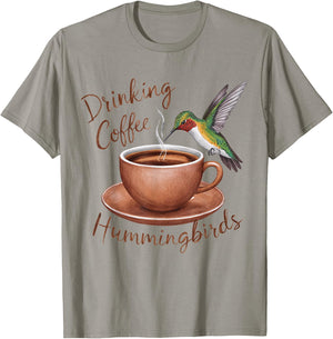 Drinking Coffee Watching Hummingbirds Coffee and Bird Lovers T-Shirt - T-Shirt | Sand
