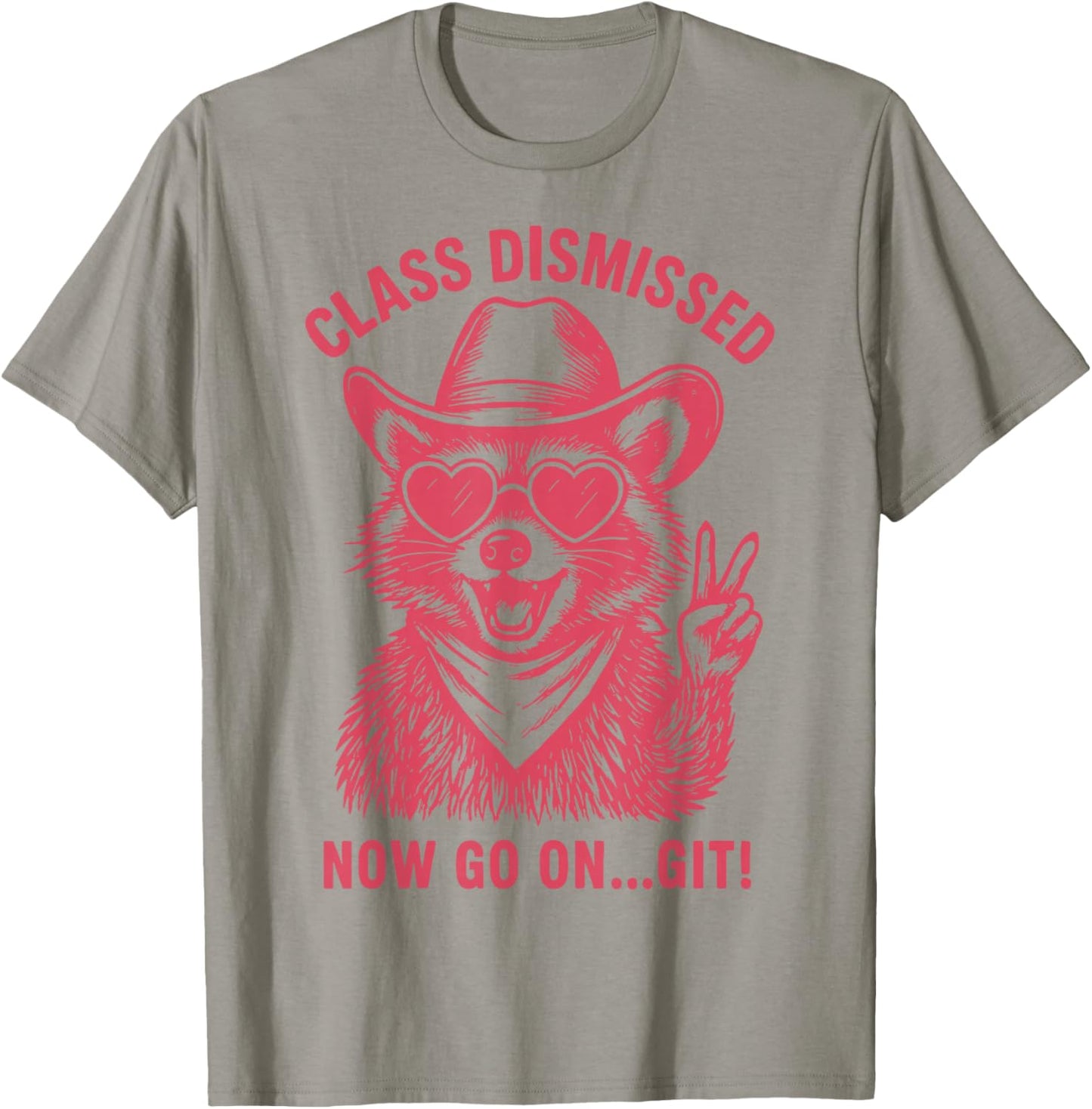 Class Dismissed Now Go On... Git T-Shirt - T-Shirt | Sand