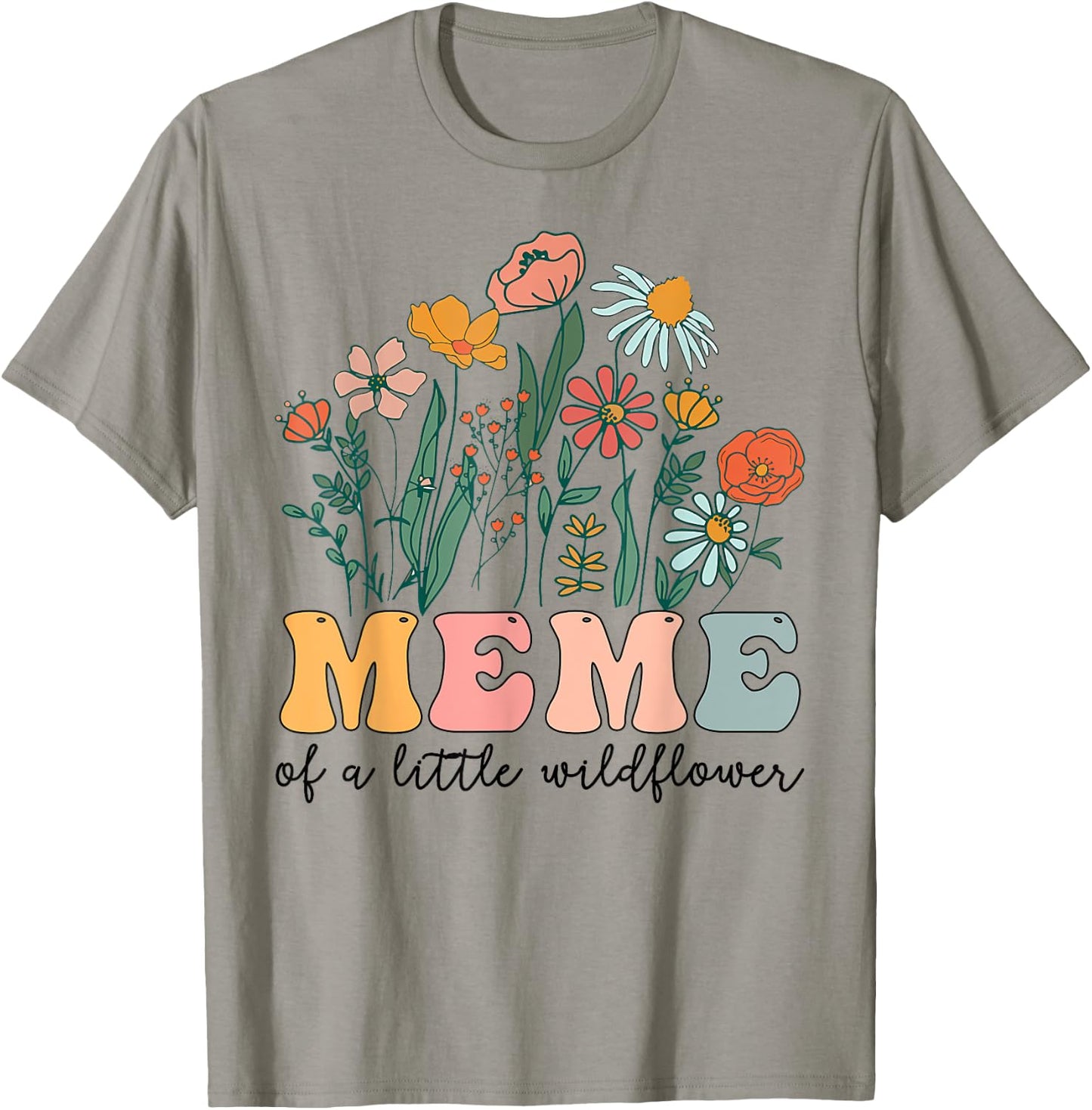 Meme Of The Little Wildflower Birthday Party Baby Shower T-Shirt - T-Shirt | Sand