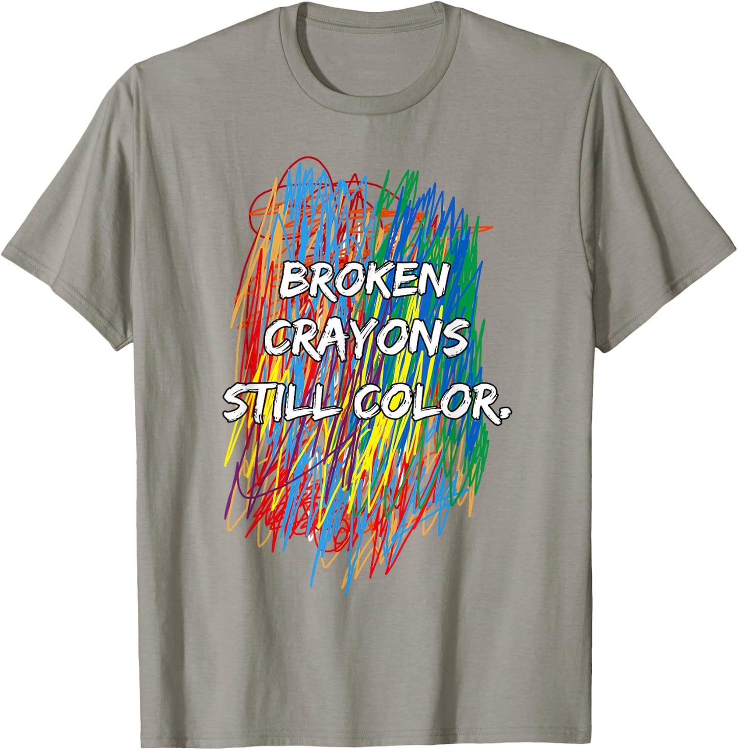 Broken Crayons Can Still Color Mental Health Awareness T-Shirt - T-Shirt | Sand