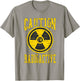 Caution I'm Radioactive Radiation Therapy Cancer Awareness T-Shirt - T-Shirt | Sand