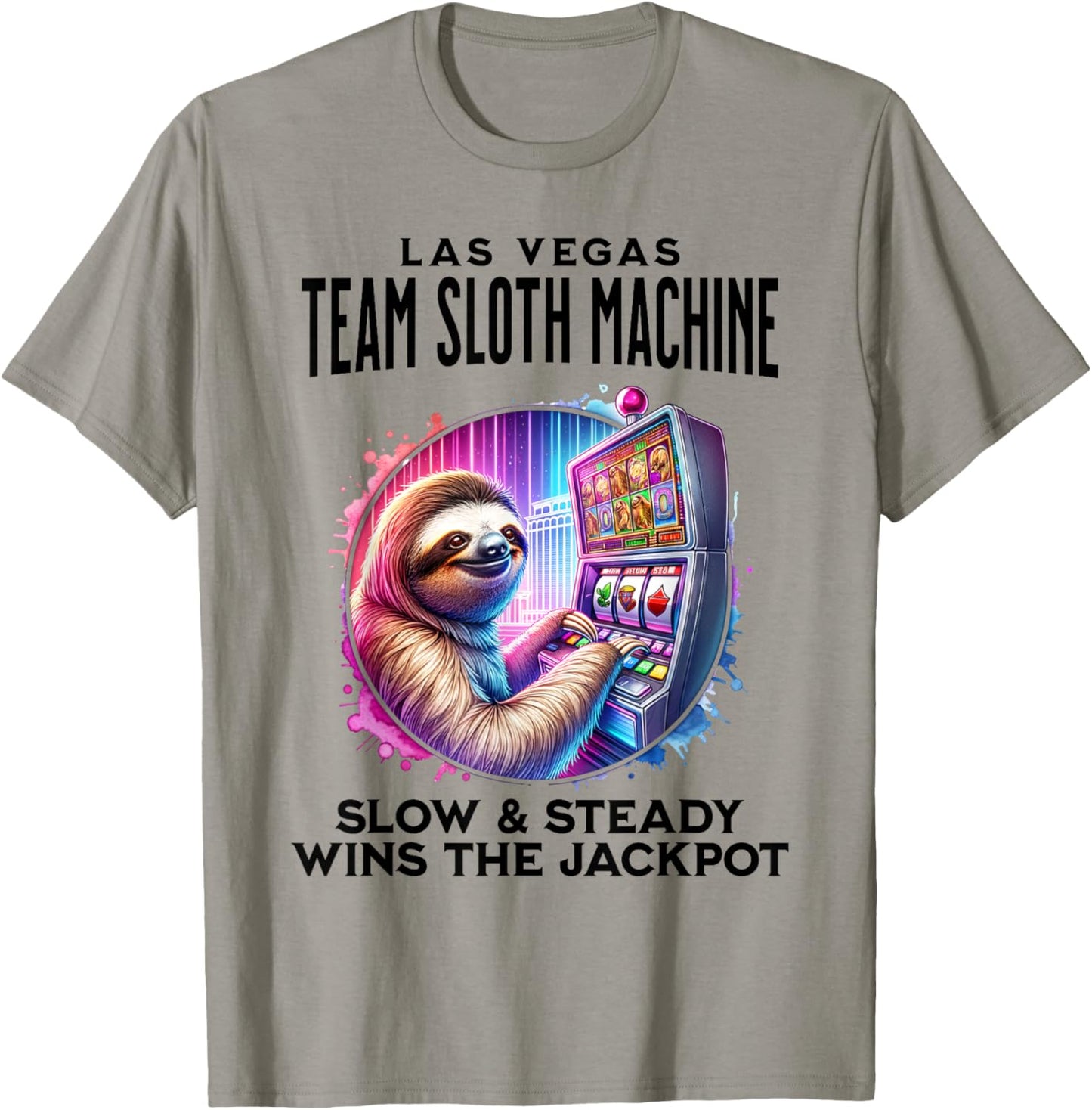 Team Sloth Machine Las Vegas Funny Casino Slots T-Shirt - T-Shirt | Sand