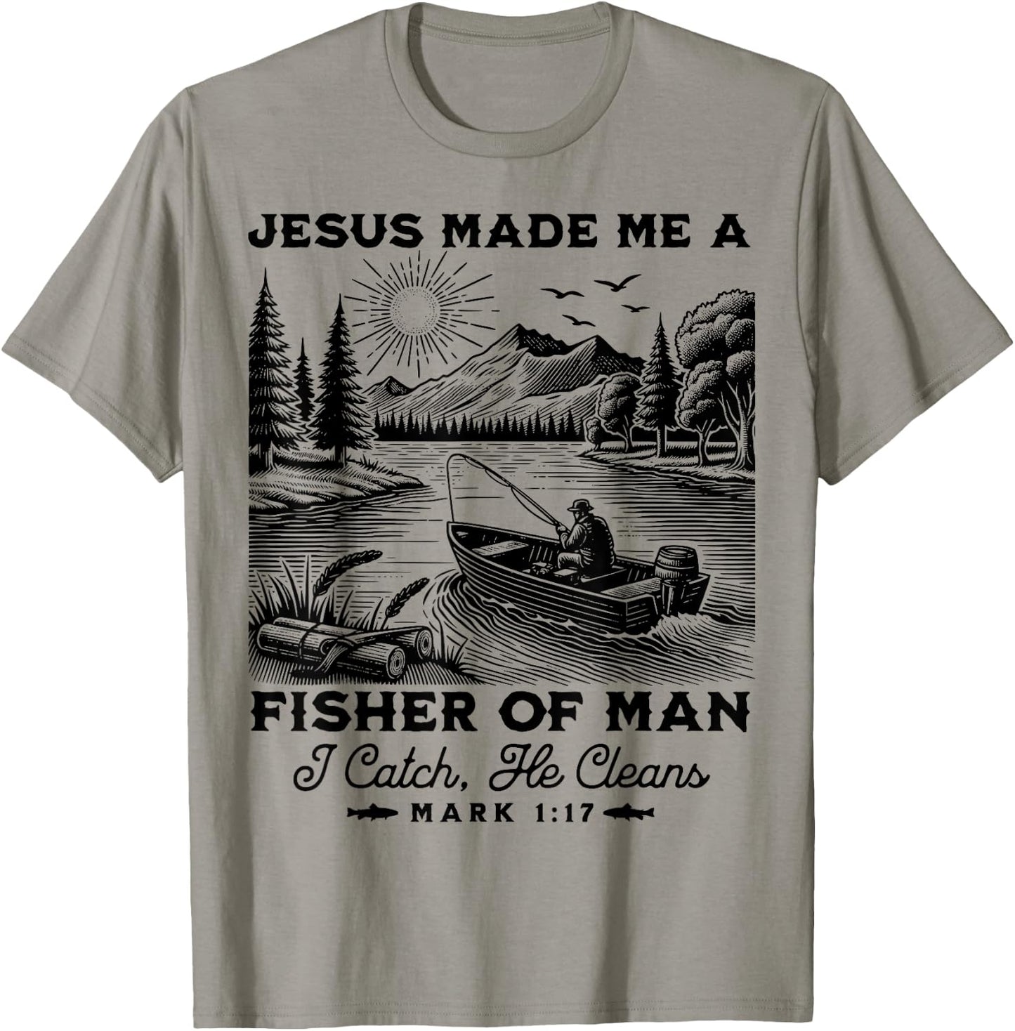 Fisher of Man Mark 1:17 Christian Scripture Jesus Fishing T-Shirt - T-Shirt | Sand