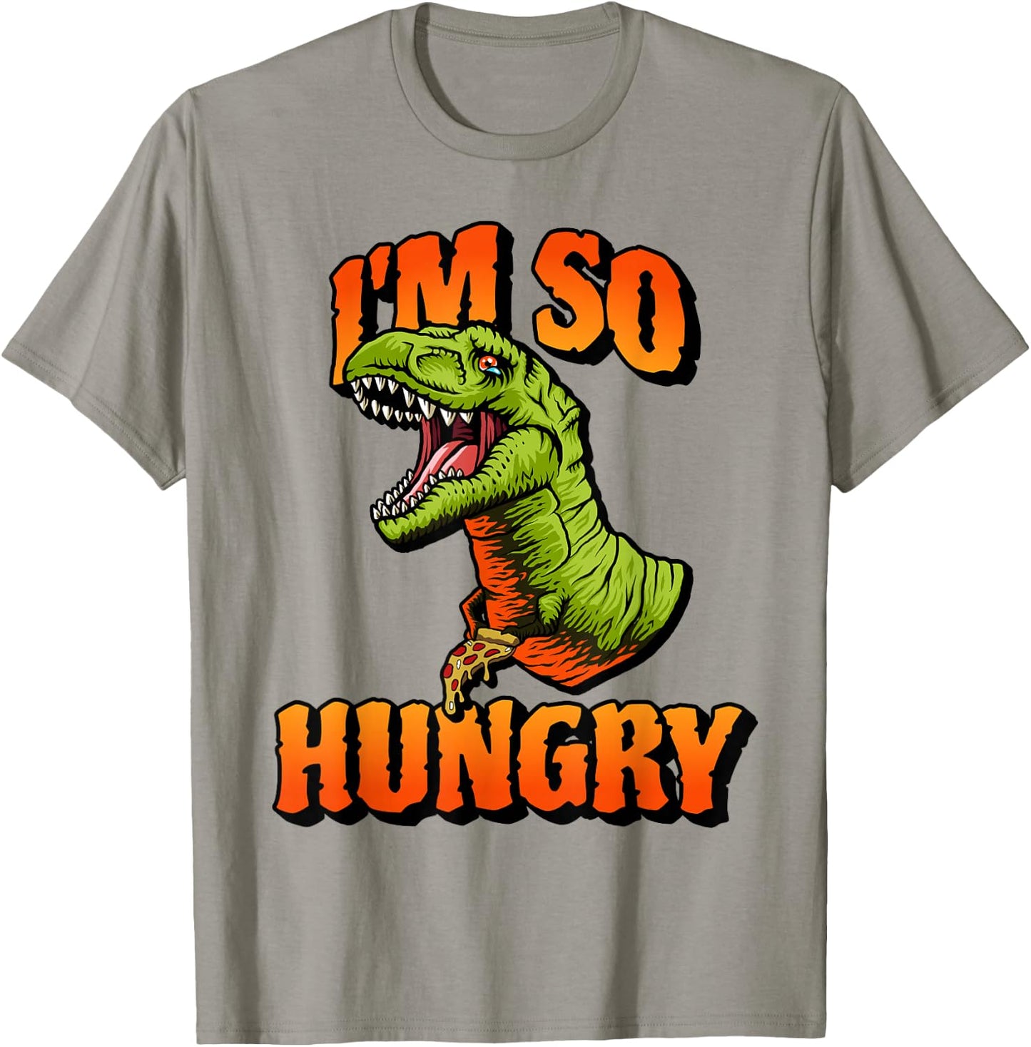 Funny I'm So Hungry Pizza Tyrannosaurus Rex Dino Dinosaur T-Shirt - T-Shirt | Sand