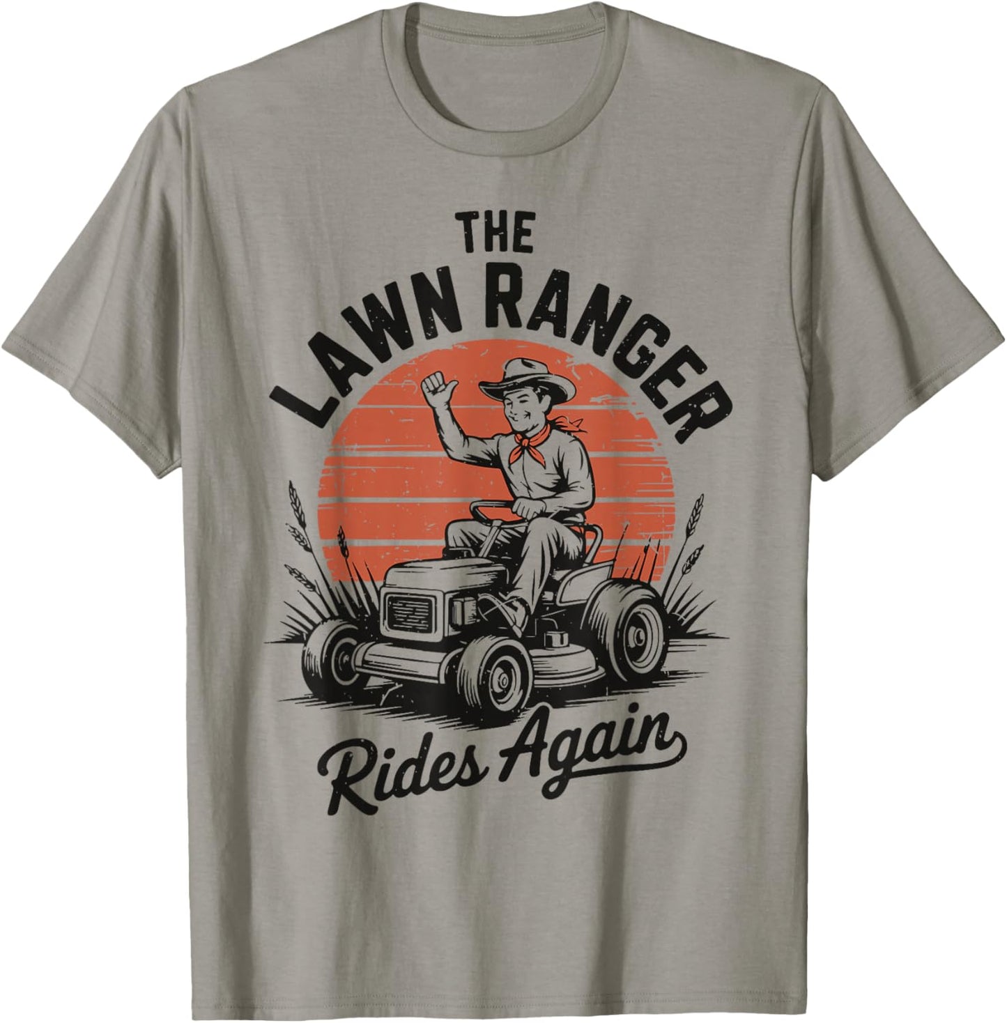 Gardening Dad Lawn Ranger Ride Again Husband Father Day Gift T-Shirt - T-Shirt | Sand