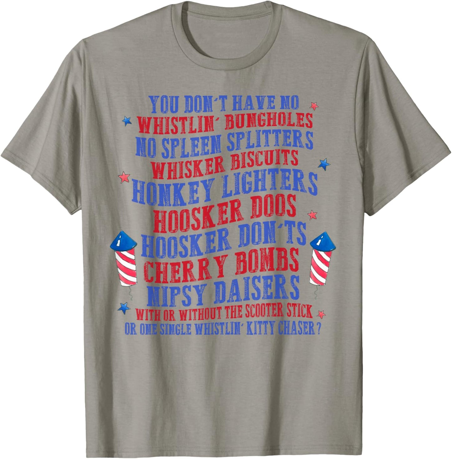 You Don't Have No Whistling Bungholes No Spleen Splitters T-Shirt - T-Shirt | Sand