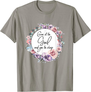 Give It To God & Go To Sleep Christian Faith Jesus God Lover T-Shirt - T-Shirt | Sand