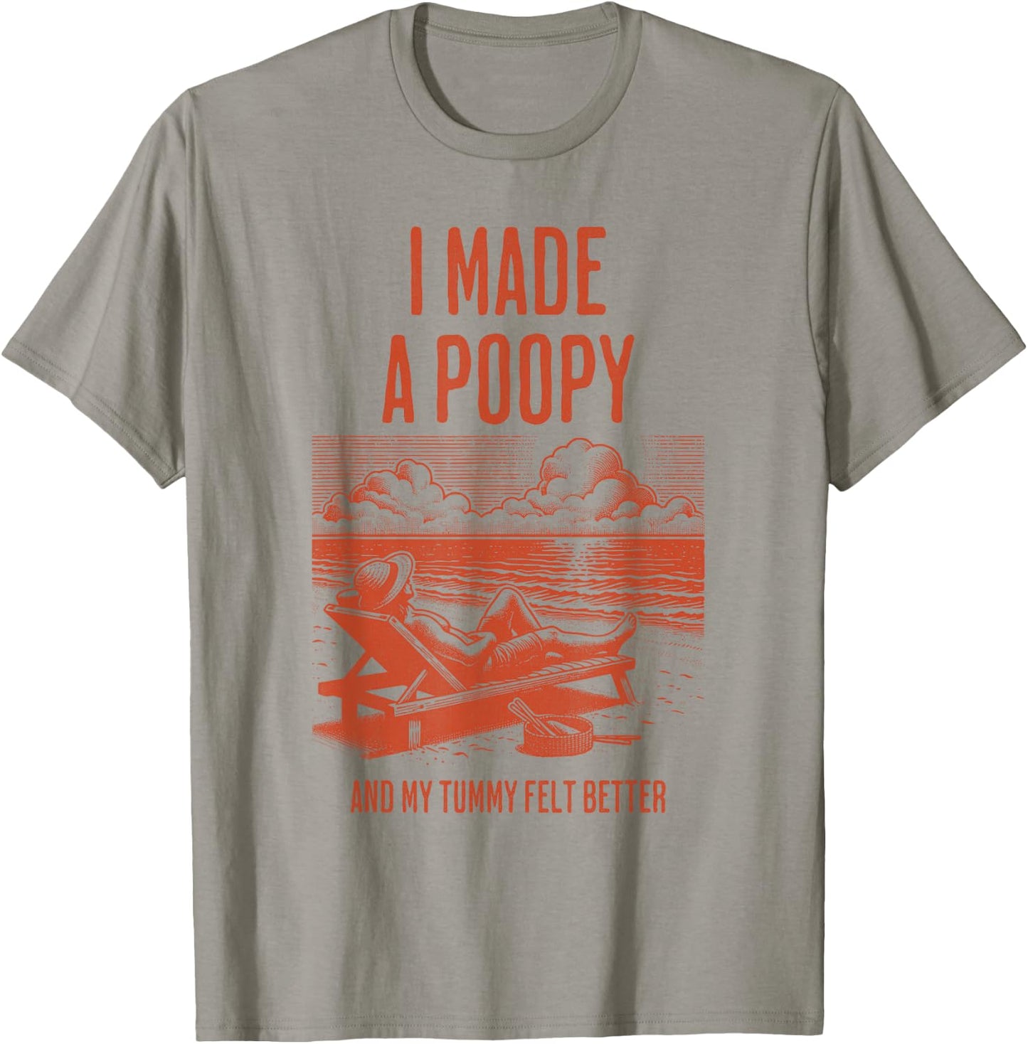 I Made a Poopy and My Tummy Felt Better Adult Humor Meme T-Shirt - T-Shirt | Sand