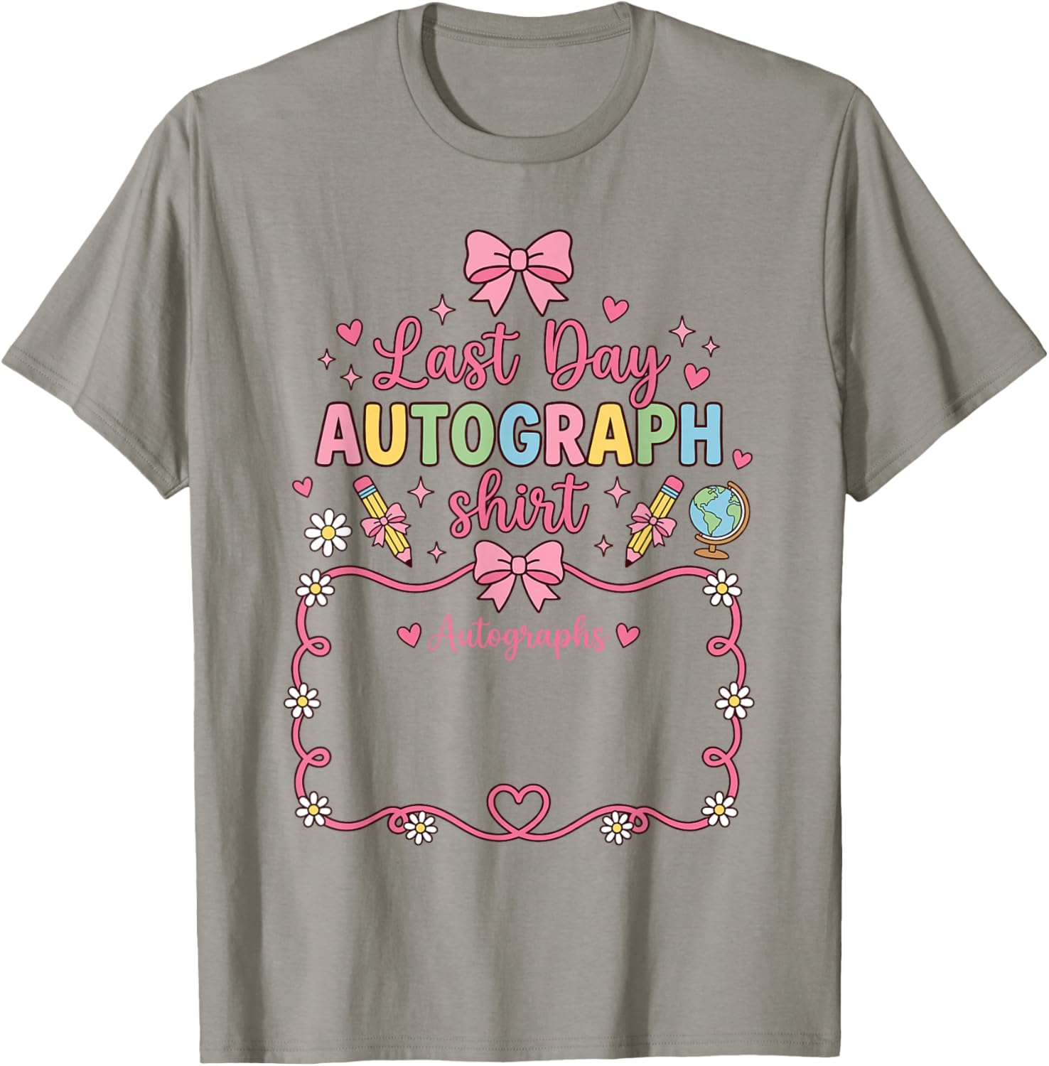 Student Signature Coquette Bow My Last Day of School Sign My T-Shirt - T-Shirt | Sand
