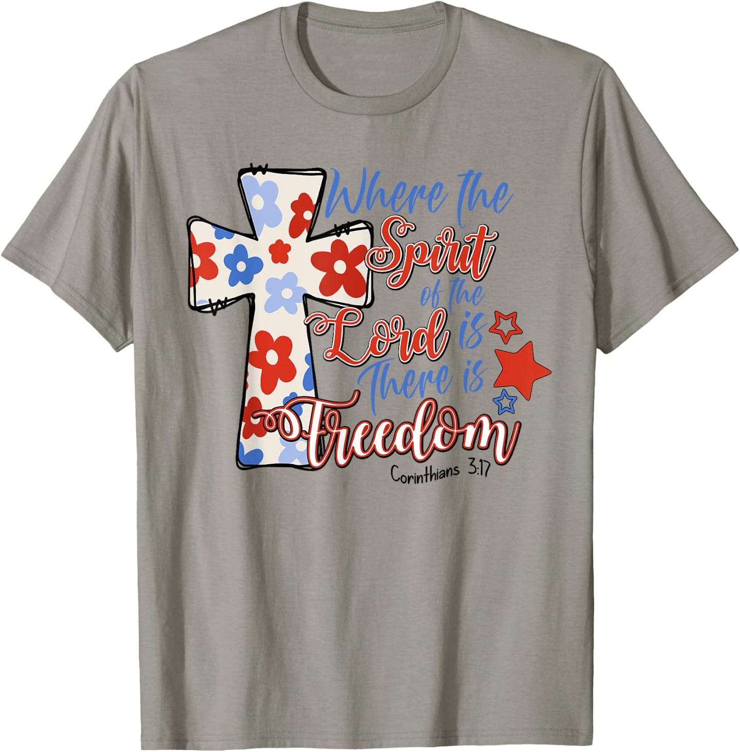 Where The Spirit Of The Lord Is There Is Freedom 4th Of July T-Shirt - T-Shirt | Sand