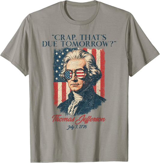 Crap That's Due Tomorrow American Flag 4th July Men Women T-Shirt - T-Shirt | Sand