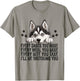 Every Snack You Make Funny Siberian Husky Dog Mom Dad Men Women Kids T-Shirt - T-Shirt | Sand