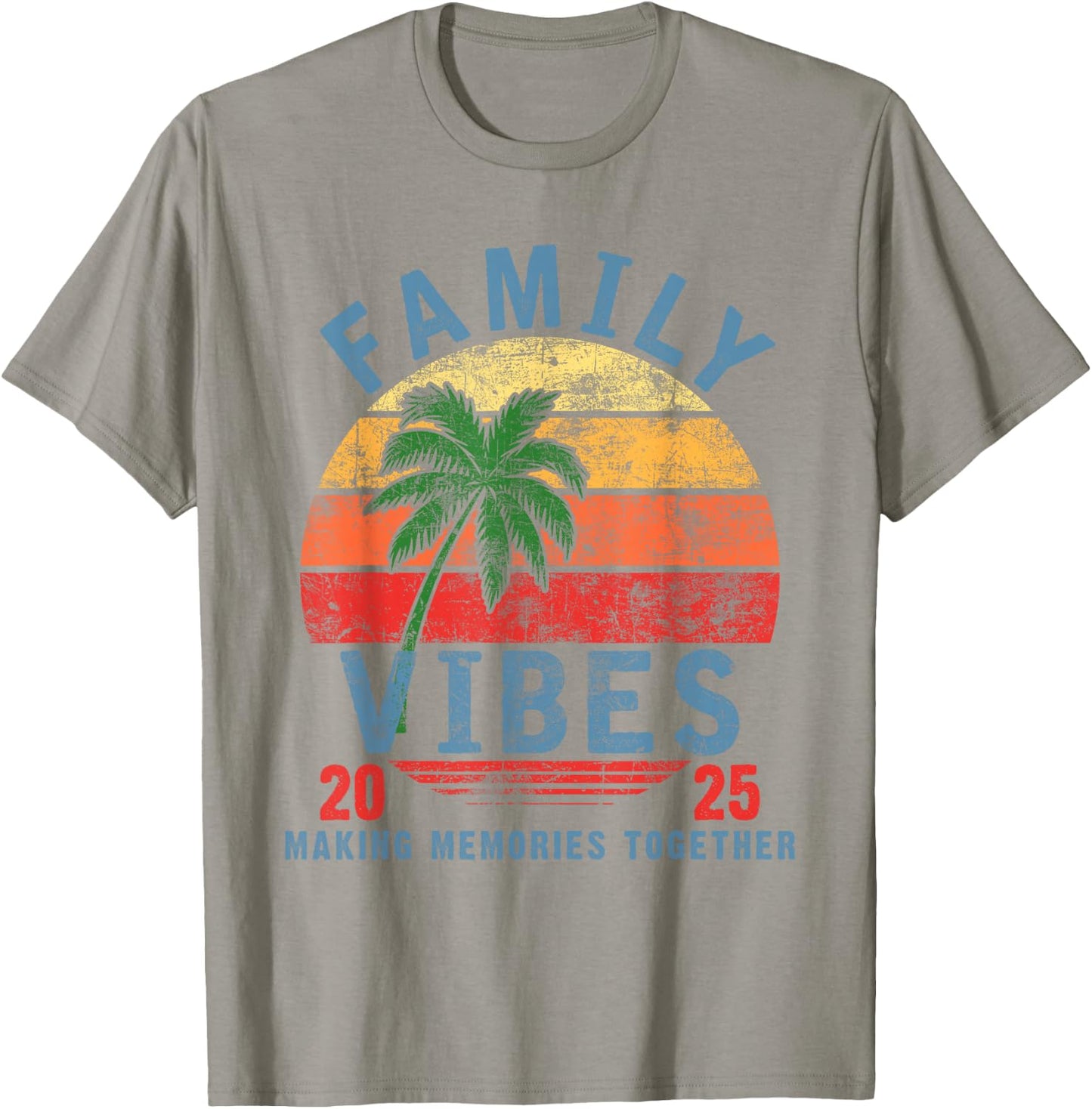 Family 2025 Vibes Family Reunion Vacation Making Memories T-Shirt - T-Shirt | Sand