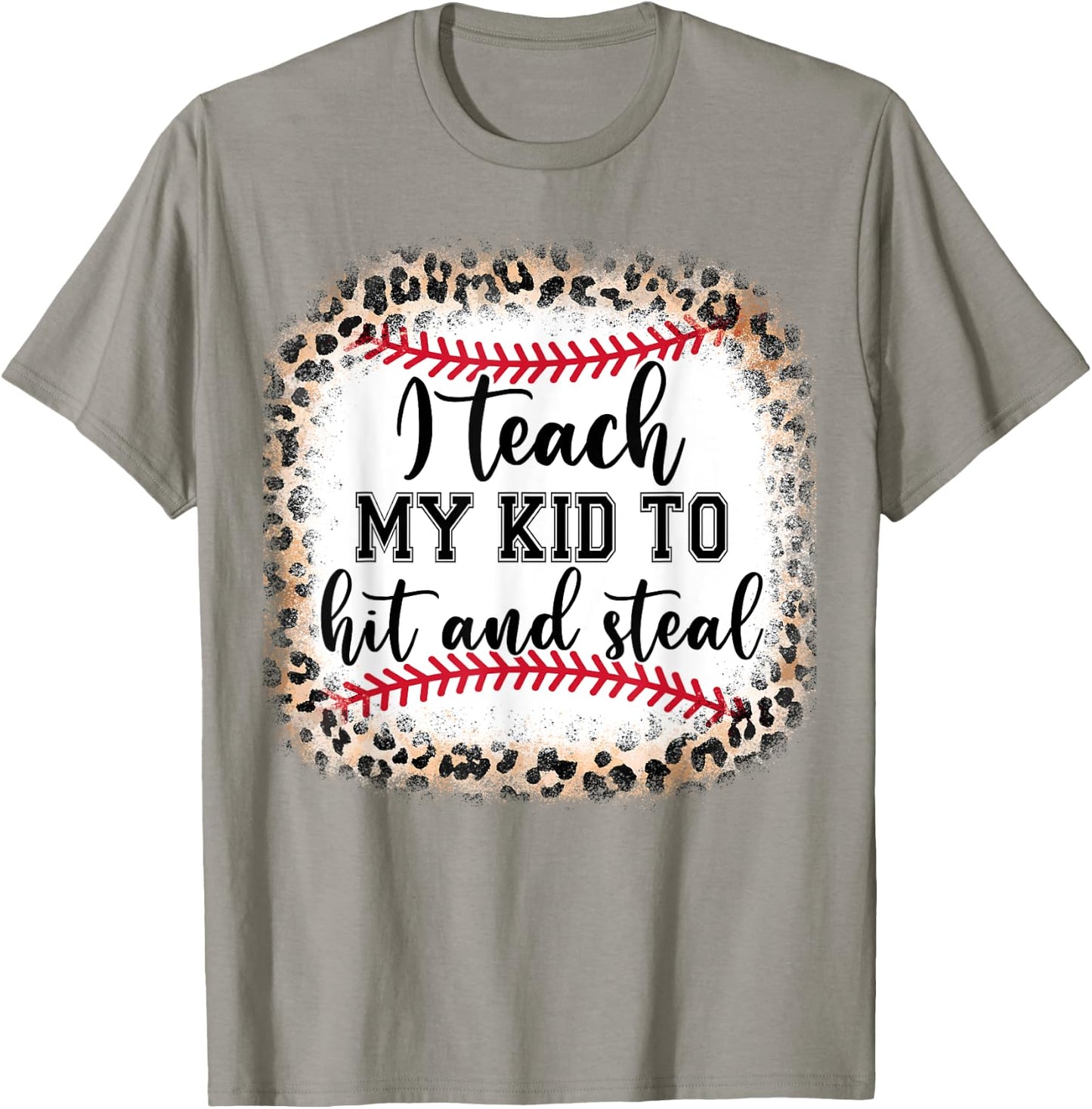 I Teach My Kid To Hit And Steal Mom Mothers Day Gift Women T-Shirt - T-Shirt | Sand