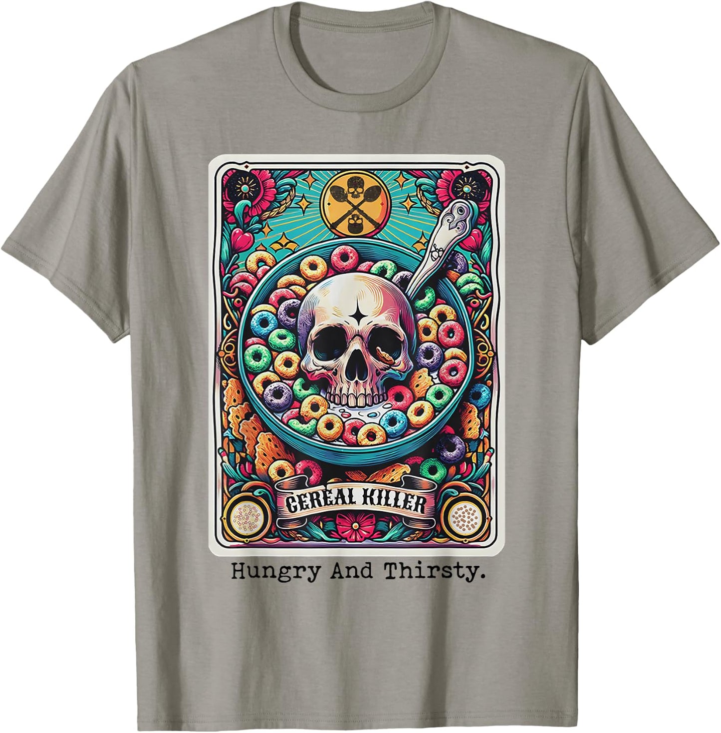 Cereal Killer Hungry And Thirsty T-Shirt - T-Shirt | Sand