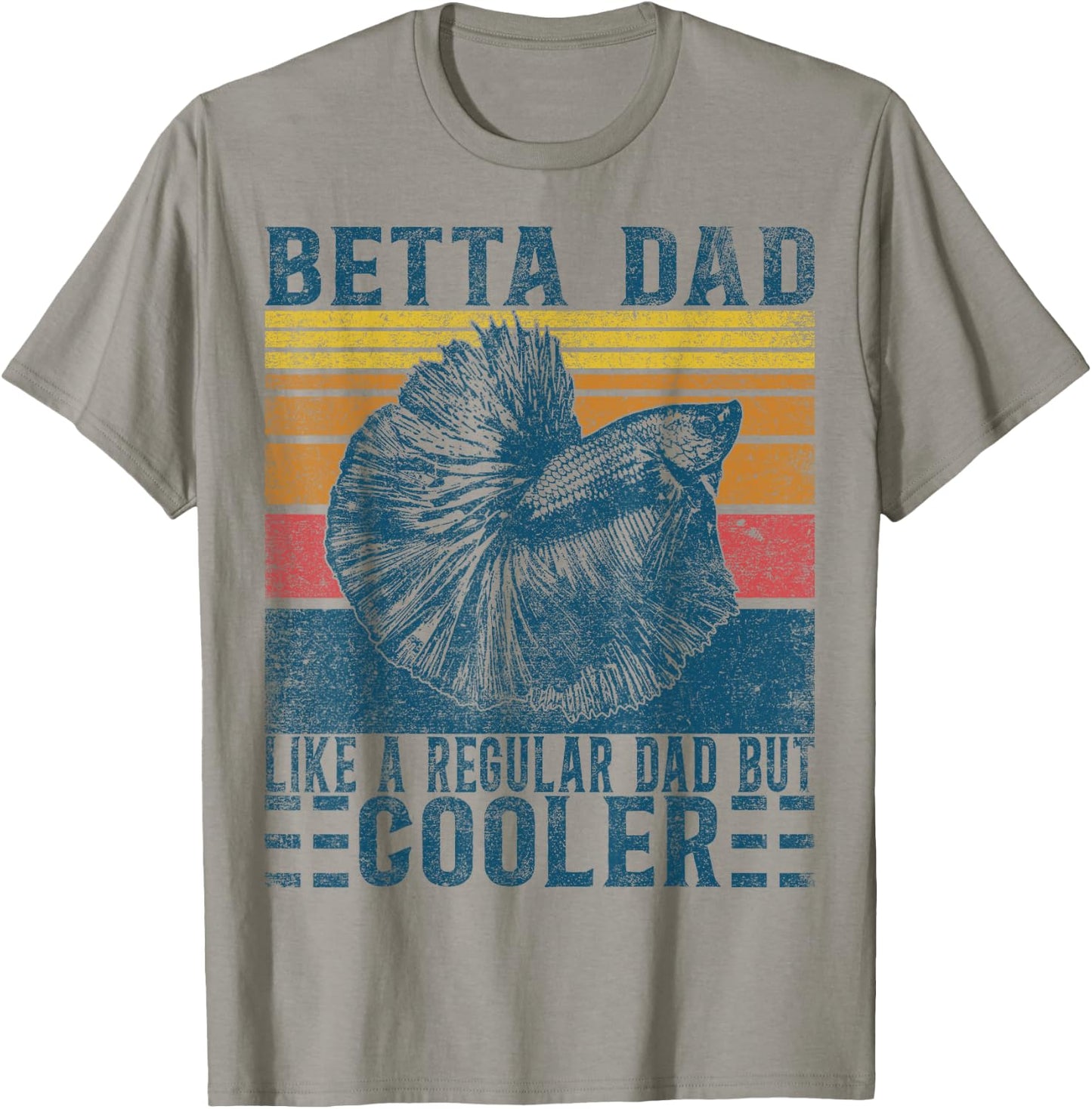Siamese Fighting Fish Like Regular Dad But Cooler Betta Fish T-Shirt - T-Shirt | Sand