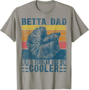 Siamese Fighting Fish Like Regular Dad But Cooler Betta Fish T-Shirt - T-Shirt | Sand
