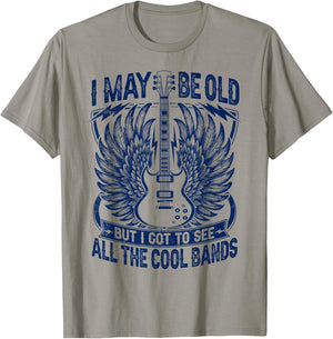 I May Be Old But I Got To See All The Cool Band Rock Concert T-Shirt - T-Shirt | Sand