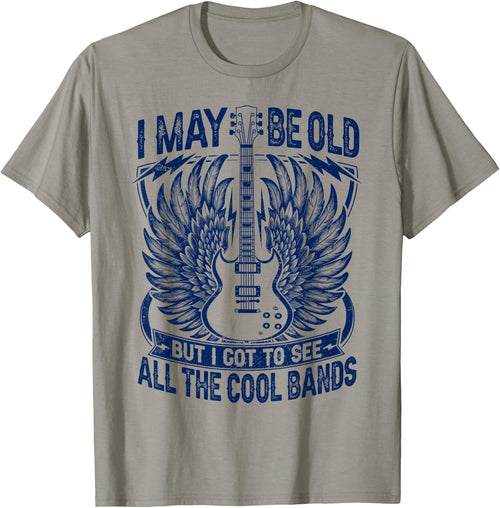 I May Be Old But I Got To See All The Cool Band Rock Concert