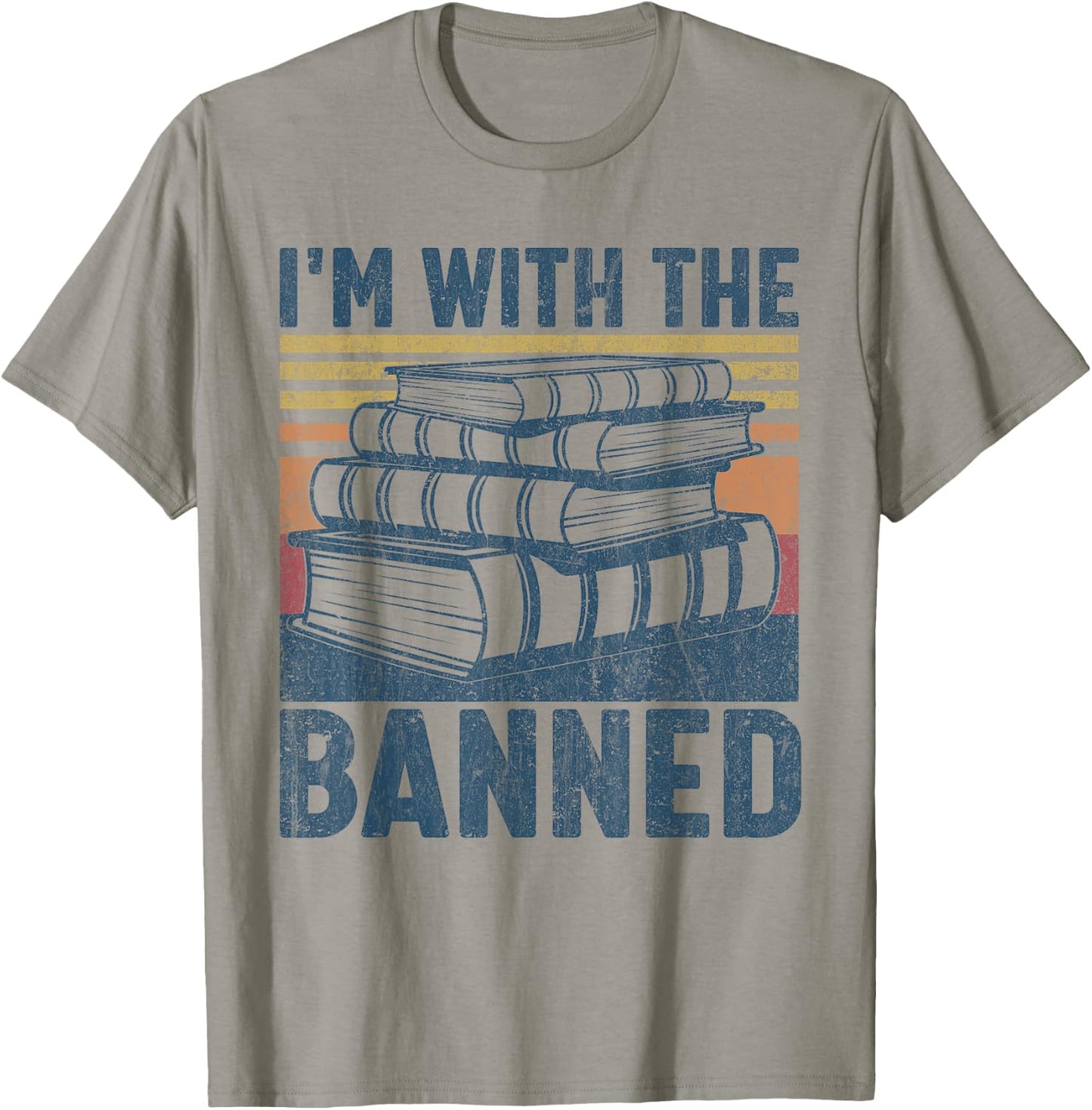 I'm with The Banned Funny Book Readers I Read Banned Books T-Shirt - T-Shirt | Sand