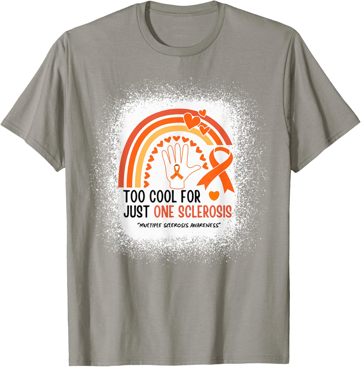Too Cool For Just One Sclerosis Multiple Sclerosis Awareness T-Shirt - T-Shirt | Sand