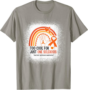 Too Cool For Just One Sclerosis Multiple Sclerosis Awareness T-Shirt - T-Shirt | Sand