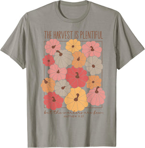 The Harvest Is Plentiful But The Workers Are Fun T-Shirt - T-Shirt | Sand