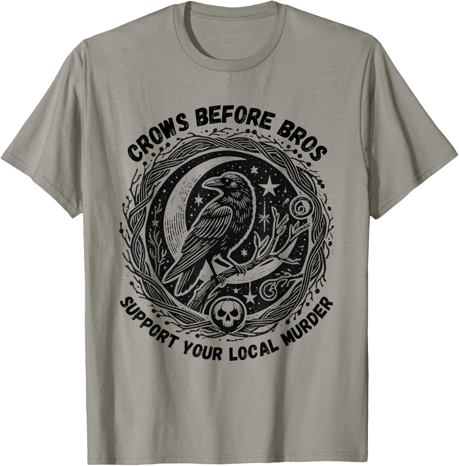 Crows Before Bros Support Your Local Murder Funny Halloween T-Shirt - T-Shirt | Sand