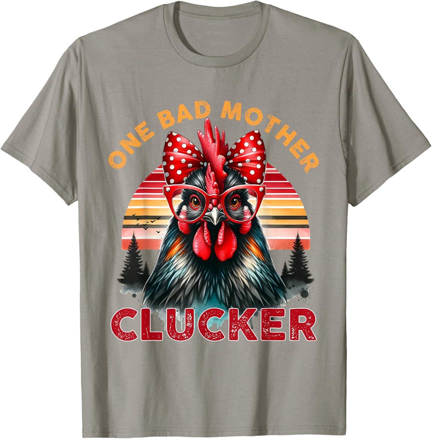 One Bad Mother Clucker Mother's Day Funny Mom Retro Sunset T-Shirt - T-Shirt | Sand